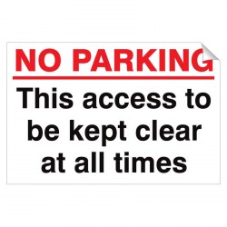 No Parking This Access … Kept Clear 240x360 Stick