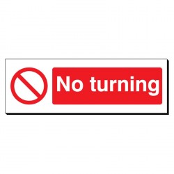 No Turning 120 x 360mm Sign