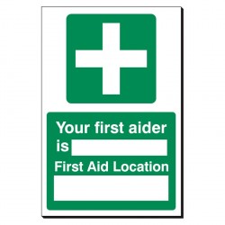 Your First Aider Is 240 x 360mm Sign