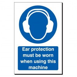 Ear Protection Must ... Using Machine 240x360 Sign
