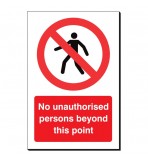 No Unauthorised ... Beyond This Point 120x360 Sign