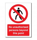 No Unauthorised ... Beyond This Point 480x360 Sign
