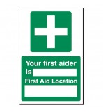 Your First Aider Is 240 x 360mm Sign